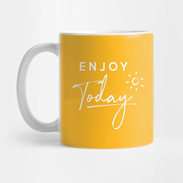 Enjoy Today by Inspire Creativity